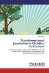 Transformational Leadership in Christian Institutions