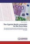 The Cypriot Banks accession to the Euro Area