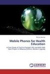Mobile Phones for Health Education
