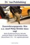 Zuwanderungsgesetz. Was u.a. Josef Philip Winkler dazu sagt