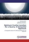 Optimum Crusher Location for a Quarry: A Geospatial Approach