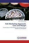 Fish Marketing Approach, Cost and Margin