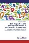 Self-Regulation and Motivational Beliefs in Mathematics Achievement
