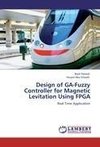 Design of GA-Fuzzy Controller for Magnetic Levitation Using FPGA