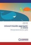 mineral trioxide aggregate-a review