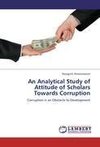 An Analytical Study of Attitude of Scholars Towards Corruption
