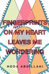 Fingerprints on My Heart Leaves Me Wondering