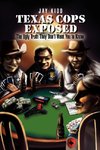 Texas Cops Exposed