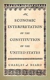 An Economic Interpretation of the Constitution of the United States