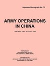 ArmyOperationsinChina,January1944-December1945 (Japanese Monograph 72)