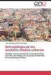 Antropología de los sectores medios urbanos