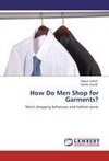 How Do Men Shop for Garments?