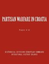 Partisan Warfare in Croatia