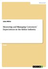 Measuring and Managing Customers´ Expectations in the Airline Industry