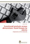 Functional analysis across dimensions: from tissues to atoms
