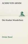 Des Knaben Wunderhorn / Dritter Band