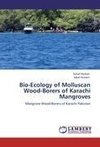 Bio-Ecology of Molluscan Wood-Borers of Karachi Mangroves