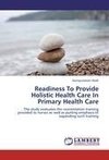 Readiness To Provide Holistic Health Care In Primary Health Care