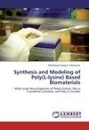 Synthesis and Modeling of Poly(L-lysine) Based Biomaterials