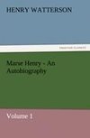 Marse Henry - An Autobiography