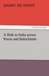 A Ride to India across Persia and Baluchistán