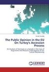 The Public Opinion in the EU On Turkey's Accession Process