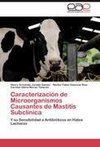 Caracterización de Microorganismos Causantes de Mastitis Subclínica