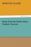 Risen from the Ranks Harry Walton's Success