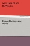 Roman Holidays, and Others