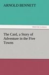 The Card, a Story of Adventure in the Five Towns