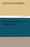 The George Sand-Gustave Flaubert Letters