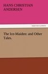 The Ice-Maiden: and Other Tales.