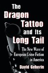 Geherin, D:  The Dragon Tattoo and Its Long Tail