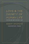 Love and the Dignity of Human Life