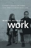 Celello, K:  Making Marriage Work