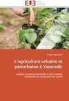 L'agriculture urbaine et périurbaine à Yaoundé: