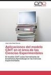 Aplicaciones del modelo CAIT en el área de las Ciencias Experimentales