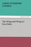 The Wing-and-Wing Le Feu-Follet