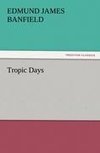Tropic Days