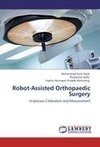 Robot-Assisted Orthopaedic Surgery