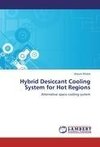 Hybrid Desiccant Cooling System for Hot Regions