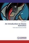 An Introduction to Clarias batrachus