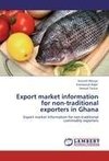 Export market information for non-traditional exporters in Ghana