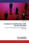 Customer Satisfaction with Service Quality