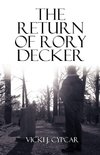 The Return of Rory Decker