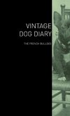The Vintage Dog Diary - The French Bulldog