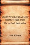 What Your Preacher Didn't Tell You