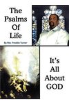 Psalms of Life Its All About God