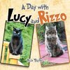 A Day with Lucy and Rizzo