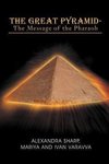 The Great Pyramid - The Message of the Pharaoh